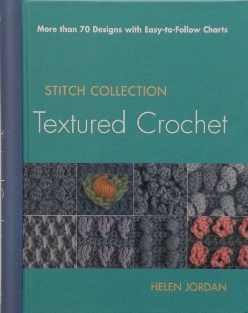 CROCHET BOOK:  Textured Crochet by Helen Jordan
